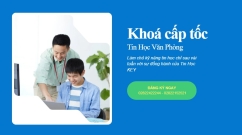 HỌC CẤP TỐC TIN HỌC VĂN PHÒNG TẠI TP. HCM – LÀM CHỦ KỸ NĂNG TIN HỌC CHỈ TRONG VÀI TUẦN