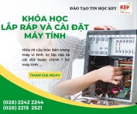 HỌC LẮP RÁP MÁY TÍNH TỪ A-Z – KHÓA CHUYÊN NGHIỆP TẠI KEY, TP.HCM