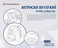 KHÓA HỌC AUTOCAD 2D CƠ KHÍ – CƠ BẢN & NÂNG CAO 