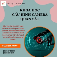 KHÓA HỌC CẤU HÌNH HỆ THỐNG CAMERA QUAN SÁT – LỰA CHỌN HÀNG ĐẦU CHO NGƯỜI MUỐN LÀM CHỦ KỸ THUẬT AN NINH CÔNG NGHỆ