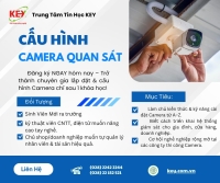 KHÓA HỌC CẤU HÌNH HỆ THỐNG CAMERA QUAN SÁT TẠI QUẬN 12, TÂN PHÚ