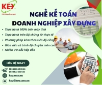 KHÓA HỌC KẾ TOÁN DOANH NGHIỆP XÂY DỰNG – HỌC THỰC TẾ, ỨNG DỤNG NGAY TRONG CÔNG VIỆC