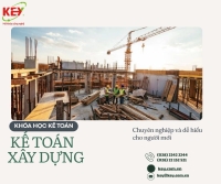 ​KHÓA HỌC KẾ TOÁN DOANH NGHIỆP XÂY DỰNG – NỀN TẢNG VỮNG CHẮC ĐỂ LÀM NGHỀ LÂU DÀI