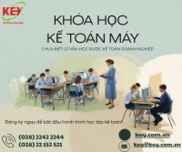 KHÓA HỌC NGHỀ KẾ TOÁN MÁY – LỘ TRÌNH HỌC KẾ TOÁN THỰC HÀNH TỪ CƠ BẢN ĐẾN LÀM ĐƯỢC VIỆC