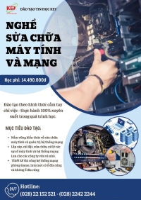 KHÓA HỌC NGHỀ SỬA CHỮA MÁY VI TÍNH VÀ MẠNG – TRANG BỊ KỸ NĂNG THỰC TẾ, MỞ RỘNG CƠ HỘI NGHỀ NGHIỆP 