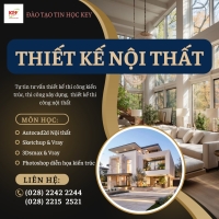 Khóa Học Thiết Kế Nội Thất Chuyên Nghiệp – Học Thực Chiến, Cam Kết Tay Nghề