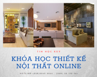 Khóa học thiết kế nội thất online – Trung tâm dạy thiết kế nội thất trực tuyến