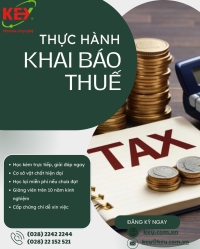 KHÓA HỌC THỰC HÀNH KHAI BÁO THUẾ – HỌC THỰC TẾ, LÀM ĐƯỢC NGAY SAU KHÓA HỌC