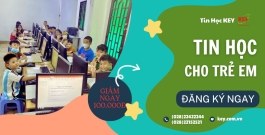 KHÓA HỌC TIN HỌC THIẾU NHI, TIN HỌC CHO TRẺ EM – TẠI TRUNG TÂM TIN HỌC KEY