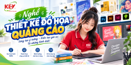 NGHỀ THIẾT KẾ ĐỒ HỌA QUẢNG CÁO – HỌC THỰC HÀNH, PHÁT TRIỂN KỸ NĂNG, MỞ RỘNG CƠ HỘI NGHỀ NGHIỆP