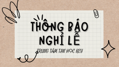 Thông báo lịch nghỉ lễ giỗ Tổ Hùng Vương 10/03/2023 (ÂL) và lịch nghỉ lễ 30/04 - 01/05/2023