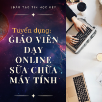 Tuyển Giáo viên dạy online sửa chữa máy tính toàn quốc