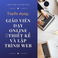 Tuyển Giáo viên dạy online thiết  kế và lập trình website  toàn quốc