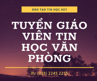 TUYỂN GIÁO VIÊN TIN HỌC VĂN PHÒNG