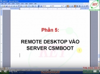 Phần 5: Remote Desktop vào CSMBOOT SERVER